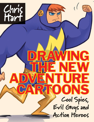 [590fd] *R.e.a.d! Drawing the New Adventure Cartoons: Cool Spies, Evil Guys and Action Heroes - Christopher Hart !PDF!