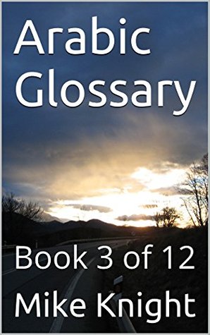 [f81b2] @R.e.a.d^ ~O.n.l.i.n.e# Arabic Glossary: Book 3 of 12 (Essential Words Series) - Mike Knight @e.P.u.b%