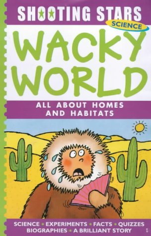 [9911c] %Full# ^Download* Wacky World: All About Homes and Habitats (Shooting Stars) - Rosie McCormick @P.D.F~