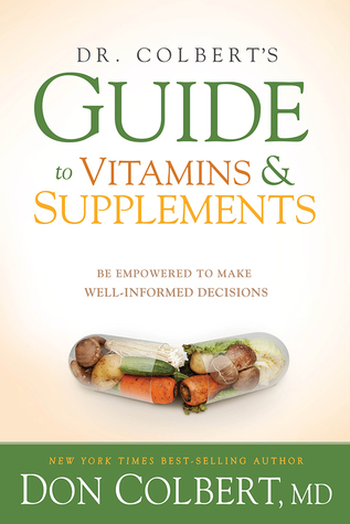 6cd6c] %D.o.w.n.l.o.a.d* Dr. Colbert's Guide to Vitamins and Supplements: Be Empowered to Make Well-Informed Decisions - Don Colbert @ePub%