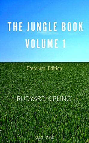 1c554] ^D.o.w.n.l.o.a.d~ The Jungle Book - Volume 1: Premium Edition - Illustrated - Rudyard Kipling #e.P.u.b*