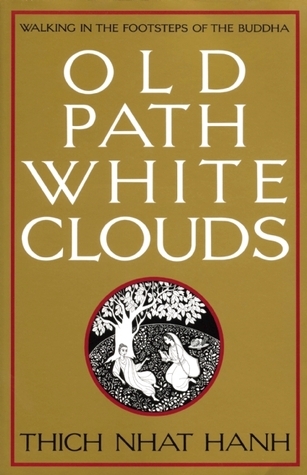 e0e51] @D.o.w.n.l.o.a.d! Old Path White Clouds: Walking in the Footsteps of the Buddha - Thich Nhat Hanh !PDF^