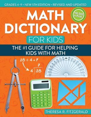 [7348d] #Download^ Math Dictionary for Kids: The #1 Guide for Helping Kids with Math - Theresa Fitzgerald @PDF%