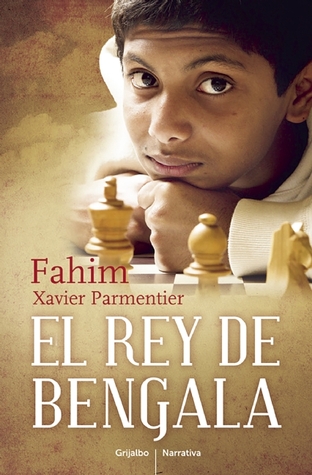 [4990a] !Read^ %Online@ El Rey de Bengala / A King in Hiding: How a Child Refugee Became a World Chess Champion - Fahim Mohammad ^P.D.F^