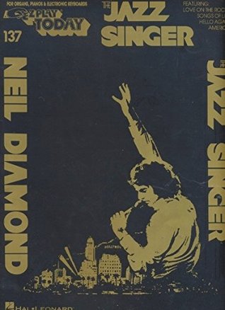 [3ccfb] #Full@ @Download# The Jazz Singer for Organs, Pianos & Electronic Keyboards (EZ Play Today 137) - Neil Diamond !P.D.F^