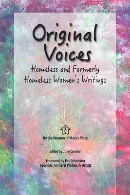 [7cca3] !R.e.a.d@ Original Voices: Homeless and Formerly Homeless Women's Writings - Mary's Place Women *PDF@