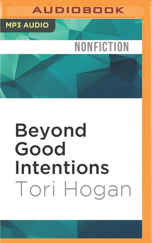 [2ec52] ^R.e.a.d# Beyond Good Intentions: A Journey into the Realities of International Aid - Tori Hogan *PDF*