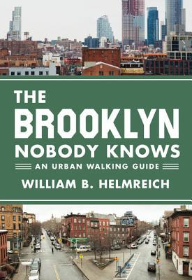 0f6d6] @D.o.w.n.l.o.a.d~ The Brooklyn Nobody Knows: An Urban Walking Guide - William B Helmreich @e.P.u.b~