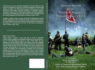 [06f47] #R.e.a.d~ Personal Record of the Thirteenth Tennessee Regiment Tennessee Infantry C.S.A. - Alfred J. Vaughan !ePub%