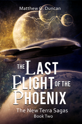 [55484] !Download# The Last Flight of the Phoenix (New Terra Sagas #2) - Matthew O. Duncan !PDF%