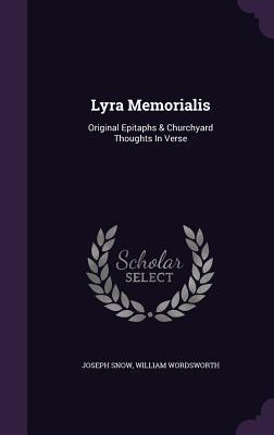 [e493c] !R.e.a.d# #O.n.l.i.n.e% Lyra Memorialis: Original Epitaphs & Churchyard Thoughts in Verse - Joseph Snow *e.P.u.b%