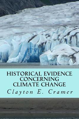 [edef1] %R.e.a.d% Historical Evidence Concerning Climate Change: Archaeological and Historical Evidence That Man Is Not the Cause - Clayton E Cramer #ePub~