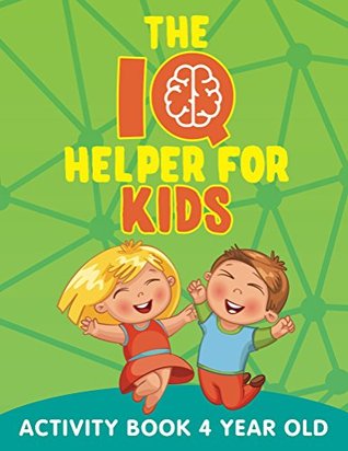 f020d] ~D.o.w.n.l.o.a.d* The IQ Helper for Kids: Activity Book 4 Year Old (Kids Activity Book Series) - Jupiter Kids ~e.P.u.b@