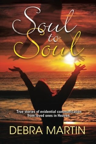 [cebe1] @Full% #Download! Soul to Soul: True stories of evidential communication from loved ones in Heaven. - Debra Martin !e.P.u.b@