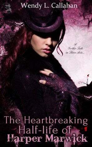 [263e3] %R.e.a.d~ @O.n.l.i.n.e^ The Heartbreaking Half-Life of Harper Marwick - Wendy L. Callahan @ePub^
