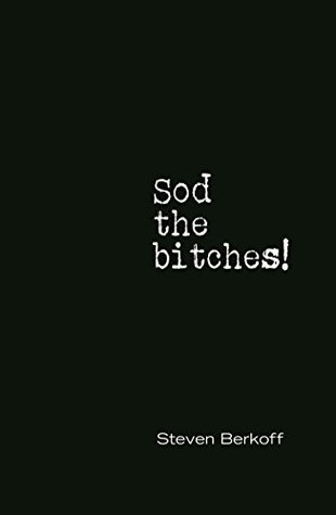[7a181] @Full^ ~Download* Sod the Bitches!: Berkoff's controversial debut novel - Steven Berkoff ^ePub@