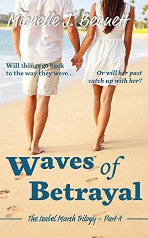 [47c85] *Full! ^Download! Waves of Betrayal (The Isabel Marsh Trilogy Book 1) - Michelle J. Bennett *P.D.F#