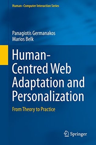 [e0b65] ^R.e.a.d~ #O.n.l.i.n.e~ Human-Centred Web Adaptation and Personalization: From Theory to Practice (Human-Computer Interaction Series) - Panagiotis Germanakos ^e.P.u.b%
