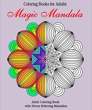 d05f0] !D.o.w.n.l.o.a.d~ Magic Mandala: Stress Relieving Mandalas (Peaceful Mandala Book 3) - Francois Bissonnette !P.D.F~
