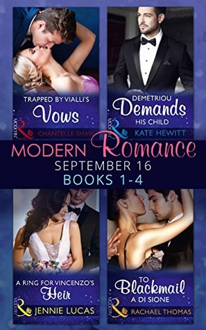 [4e35a] ^F.u.l.l.# @D.o.w.n.l.o.a.d# Modern Romance September 2016 Books 1-4: To Blackmail a Di Sione / A Ring for Vincenzo's Heir / Demetriou Demands His Child / Trapped by Vialli's Vows  (The Billionaire's Legacy, Book 3) - Rachael Thomas *P.D.F*