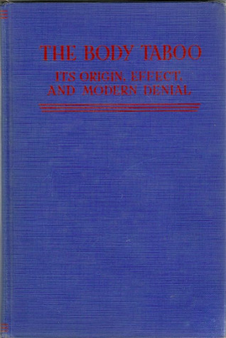[ed2c9] ~Read^ The Body Taboo: Its Origin, Effect and Modern Denial - Elton Raymond Shaw %PDF^