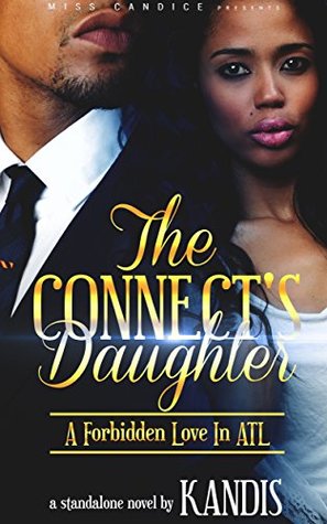 [232de] ^Read! The Connects Daughter: A Forbidden Love in ATL - Kandis Tolliver !ePub#