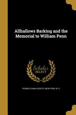 [cf973] %R.e.a.d^ Allhallows Barking and the Memorial to William Penn - N y ) Pennsylvania Society (New York *PDF*