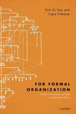 [569aa] #Full@ !Download% For Formal Organization: The Past in the Present and Future of Organization Theory - Paul du Gay *e.P.u.b@