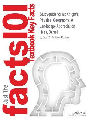 [a788d] ~Full% %Download# Studyguide for McKnight's Physical Geography: A Landscape Appreciation by Hess, Darrel, ISBN 9780321818942 - Cram101 Textbook Reviews *e.P.u.b%
