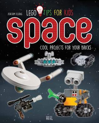 [984b7] ^Read# Lego Tips for Kids Space: Cool Projects for Your Bricks - Joachim Klang *PDF!