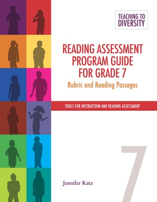 [f9124] ^Read^ Reading Assessment Program Guide For Grade 7: Rubric and Reading Passages - Jennifer Katz @ePub@