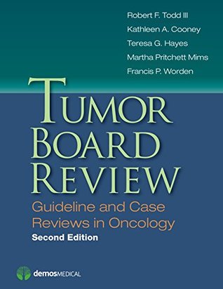 [73d1f] #Full% #Download^ Tumor Board Review: Guideline and Case Reviews in Oncology - Robert F. Todd III ~e.P.u.b^