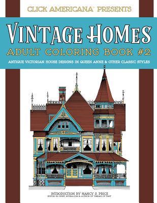 [67a83] @R.e.a.d~ *O.n.l.i.n.e@ Vintage Homes: Adult Coloring Book: Antique Victorian House Designs in Queen Anne & Other Classic Styles - Nancy J. Price *e.P.u.b@