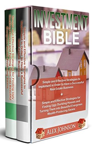 [a8504] !R.e.a.d! ~O.n.l.i.n.e@ Investment Bible: 2 Manuscripts- Simple and Effective Strategies for a successful Real Estate Business  Strategies to turn Ugly duckling houses to Beautiful Wealth producing Swans - Alex Johnson ^e.P.u.b@