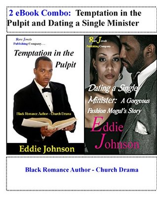 [111d9] *F.u.l.l.@ *D.o.w.n.l.o.a.d% 2 eBook Combo: Temptation in the Pulpit and Dating a Single Minister: Black Romance Author - Church Drama - Eddie Johnson ~ePub@