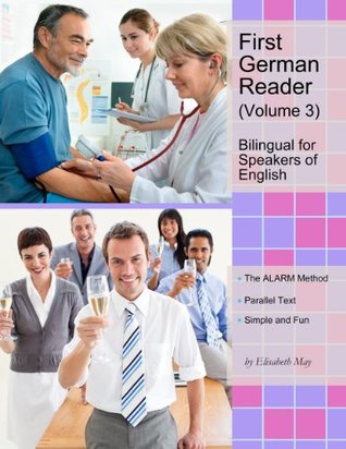 [f51c8] *R.e.a.d~ First German Reader (Volume 3): bilingual for speakers of English, with embedded audio tracks (Graded German Readers) - Elisabeth May #e.P.u.b%