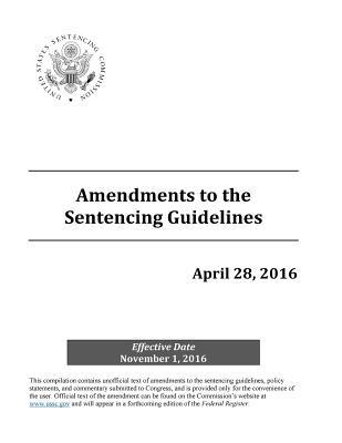 [d4a40] ^Download@ Amendments to the Sentencing Guidelines April 28, 2016 - United States Sentencing Commission *P.D.F*