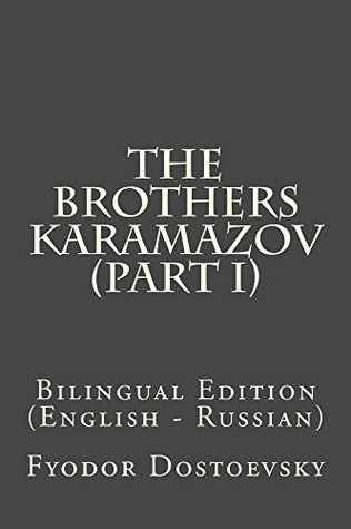 [fbaf6] ~Full% ^Download% The Brothers Karamazov (Part I): Bilingual Edition - Fyodor Dostoyevsky ^PDF!