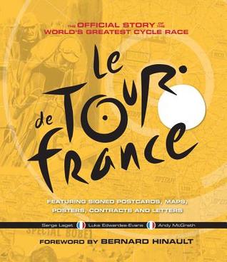 [69d4b] *F.u.l.l.# #D.o.w.n.l.o.a.d@ Le Tour de France: The Official Story of the World's Greatest Cycle Race - Serge Laget !P.D.F!