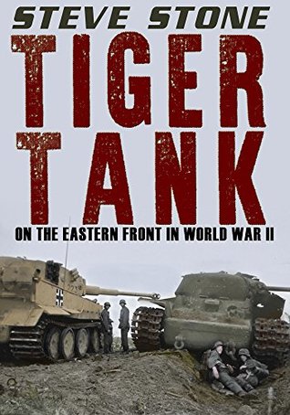 [f29f3] *R.e.a.d% !O.n.l.i.n.e@ Tiger Tank on the Eastern Front in World War II - Steve Stone ^PDF~
