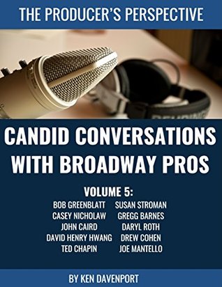 [f91fe] *Download# Candid Conversations With Broadway Pros: Volume 5 - Ken Davenport %P.D.F*