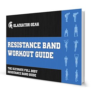 [e851b] #Download@ Resistance Band E-Guide   For Full Body Workout, Crossfit WOD, Pull Up Assist, Stretching & Mobility Fitness   No Need For Expensive Equipment - Gladiator Gear *e.P.u.b%