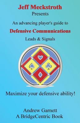ead7f] @D.o.w.n.l.o.a.d% Defensive Communications: An Advancing Player's Guide to Leads & Signals - Andrew Garnett #e.P.u.b%