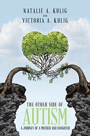 [ad177] ~Read* %Online! The Other Side of Autism: A Journey of a Mother and Daughter - Natalie Kulig ~P.D.F%