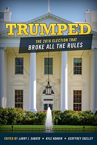 [8684c] @Download% Trumped: The 2016 Election That Broke All the Rules - Larry J. Sabato ~ePub~