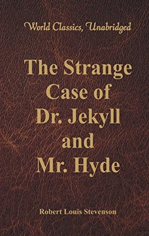 [c27b5] #R.e.a.d* ~O.n.l.i.n.e% The Strange Case Of Dr. Jekyll And Mr. Hyde (World Classics, Unabridged) - Robert Louis Stevenson !PDF%