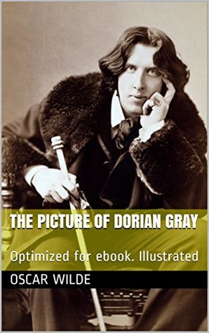[8bda5] !R.e.a.d! The Picture of Dorian Gray: Optimized for ebook. Illustrated - Oscar Wilde !e.P.u.b!