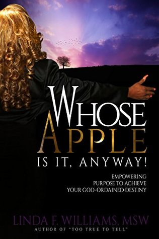[33693] @Full# ~Download! Whose Apple is it, Anyway!: Empowering Purpose to Achieve Your God Ordained Destiny - Dr. Linda F. Williams, DSW !P.D.F@