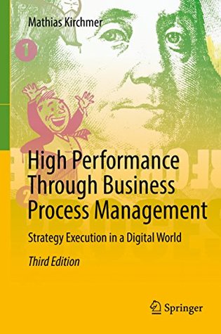 [fa398] %Read~ High Performance Through Business Process Management: Strategy Execution in a Digital World - Mathias Kirchmer #ePub@