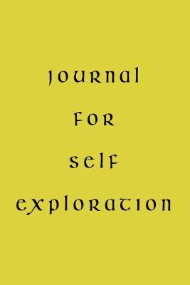 [42eec] #F.u.l.l.! %D.o.w.n.l.o.a.d! Journal for Self Exploration: 6 X 9, 108 Lined Pages (Diary, Notebook, Journal) -  ~PDF@